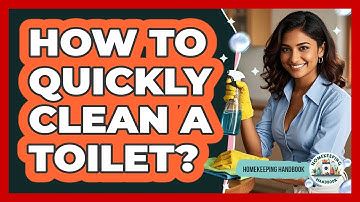 How To Quickly Clean A Toilet?
