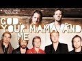 God, your mama and me - Florida Georgia Line Ft. Backstreet boys