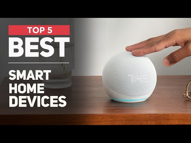 Smart Home Gadgets  Best Smart Home Devices of 2024