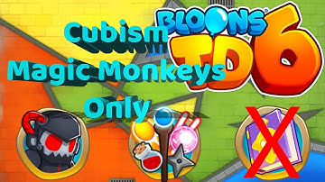 BTD6 Cubism - Magic Monkeys Only Walkthrough