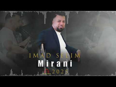 Imad Selim Mirani 2025 عماد سليم ميراني By Deljana Musik 2025