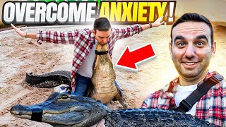 I WRESTLE AN ALLIGATOR to Overcome My Anxiety