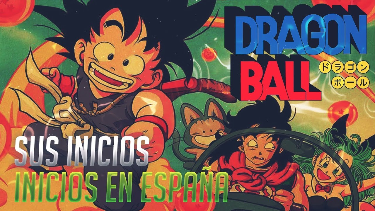 Quién emitió Dragon Ball en España por primera vez?