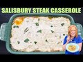 Salisbury steak casserole a full delicious dinner idea