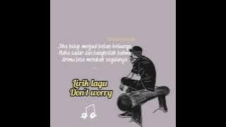 lirik lagu 'Don't Worry' Dhevy Geranium (Tony Q Rastafara)