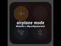 Airplane mode  darillis x prodbyabnormal