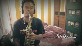 TAK BERDAYA COVER SAXOPHONE keren suaranya [dangdut]