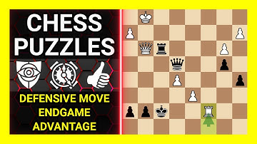 Chess Puzzles to Practice. Themes: Defensive move, Endgame, Advantage. Learn Chess