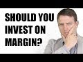 RETIRE 6 YEARS EARLIER BY INVESTING ON MARGIN