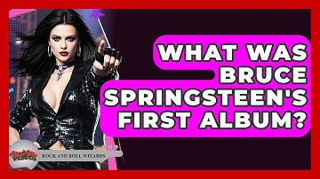 What Was Bruce Springsteen