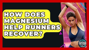 How Does Magnesium Help Runners Recover? - Running Beyond Limits