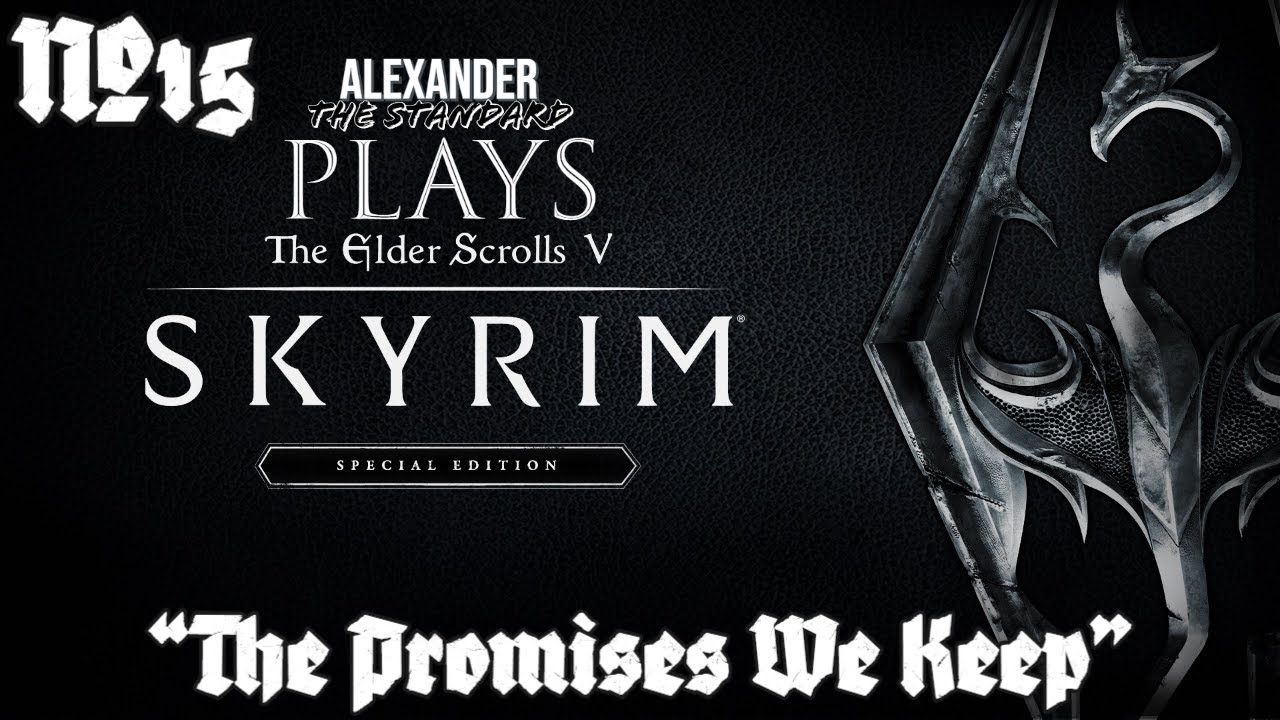Skyrim Episode 15 The Promises We Keep YouTube skyrim-episode-15-the-promises-we-keep-youtube
