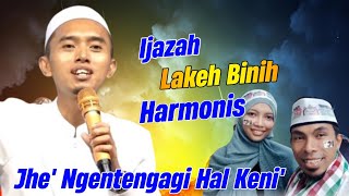 Ijazah Lakeh Binih Harmonis ~ Ceramah Kh Moh Khodri Terbaru