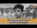 It&#39;s slander, says Zayn Rayyan&#39;s father as remand order extended