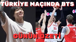 Günün Özeti. Türkiye-İzlanda Maçında Bts Şarkısı. Vnin Ilk Sahnesi. Jkin Vokal Eğitmenine Cevabı.