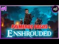 PRIMEROS PASOS | ENSHROUDED - Ep 1 - Gameplay Español