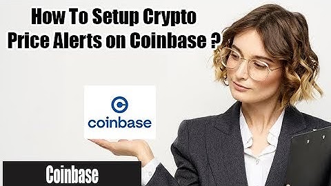 How to Setup Crypto Price Alerts on Coinbase 2022 | Set Coinbase Alerts Instantly