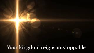 Video thumbnail of "Unstoppable God Lyrics"