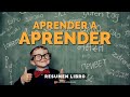 Aprender a Aprender - Un Resumen de Libros para Emprendedores