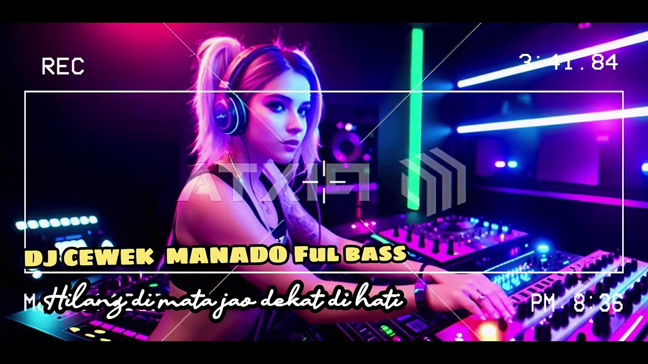 DJ REMIX Cewek manado . Hilang DI Mata Dekat di hati  