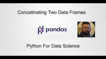 Learn How to Concatenate Two Data Frames in Pandas