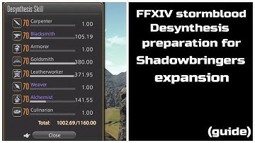 FFXIV stormblood Desynthesis preparation guide for Shadowbringers expansion