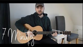 Dean Lewis - 7 Minutes (Cover)