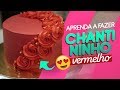 Como Fazer Chantininho Vermelho | Todas as dicas!!