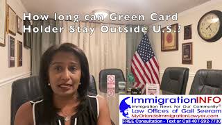 How long Green Card Holder stay Outside U.S.? - Immigration Lawyer Gail Seeram - #GailLaw