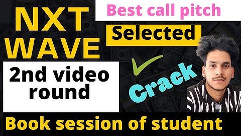 Nxt wave 2nd video Round || selected candidate || session book for student NXT wave