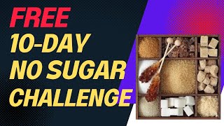 FREE 10-DAY NO SUGAR CHALLENGE!