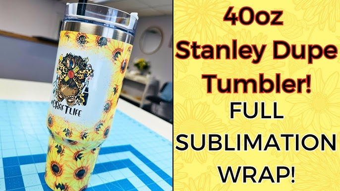 MDF Stanley Tumbler Toppers 40oz – Sublimation Headquarters