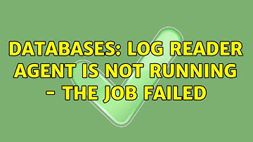 Databases: Log Reader Agent is not running - The job failed (2 Solutions!!)