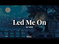 Led me on (Lyrics) - Jay Safari