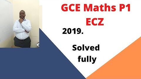 GCE, 2019 Mathematics p,solved