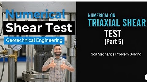 Triaxial Shear Test Numerical/Shear Strength (Part 9)