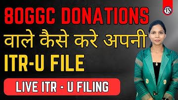 How to File ITRU for 80GGC Donations | Live ITR U Filing Guide in Hindi I Surrender now I