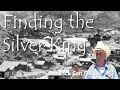 Finding the Silver King Mine with Jack San Felice (Museum Cut)