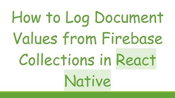 How to Log Document Values from Firebase Collections in React Native