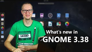 What's new in GNOME 3.38