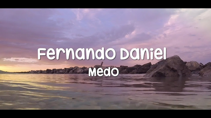 Fernando Daniel  - Medo (Vídeo Lyric)