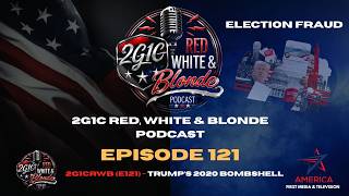 2G1CRWB (E121) - Trump’s 2020 Bombshell, Media Blackout & McConnell Mystery