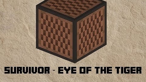 Minecraft Note Block ( Notenblock ) ⇒ Survivor - Eye Of The Tiger ⇐