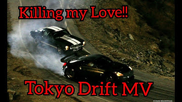 USING *KILLING MY LOVE* TO MAKE TOKYO DRIFT LAST RACE BETTER!!!