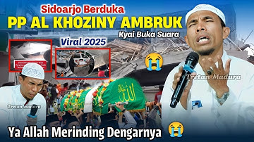Ya Allah Merinding Dengarnya 😭 PP Al Khoziny Ambruk - Kyai Buka Suara KH KHOLIL YASIN Terbaru 2025