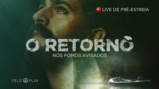 LIVE DE PRÉ-ESTREIA - O RETORNO