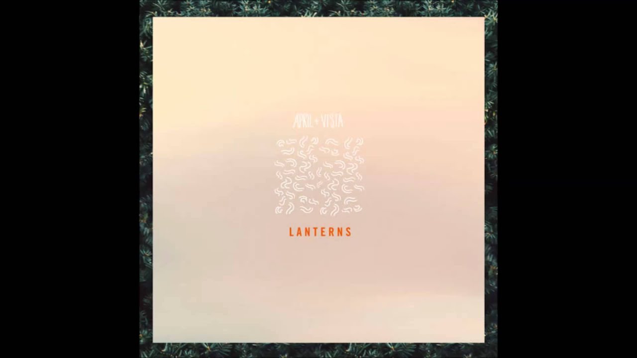 Lanterns Album Overture April Vista Shazam Lanterns Album Overture April Vista Shazam