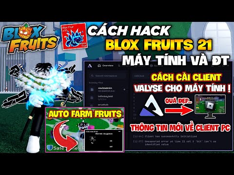 Cập Nhật Client Roblox Pc Siêu Mới, Giao Diện Siêu Đẹp, Hỗ Trợ Máy Yếu, Hack Full Blox Fruits 21 !!!