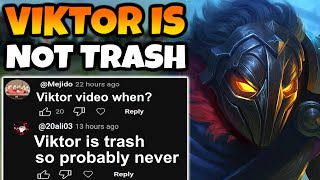 A comment said I'd never play Viktor because he is trash. Guess what? He's good.