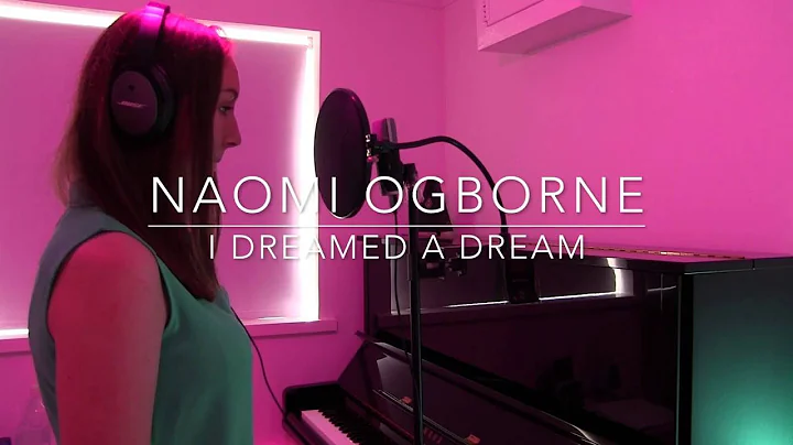 Naomi Ogborne: I Dreamed A Dream (LPC Music Student)